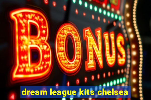 dream league kits chelsea